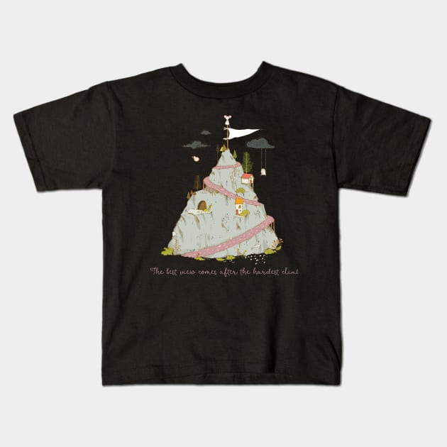 The best view comes after the hardest climb - Whimsical scene Kids T-Shirt by Alice_creates